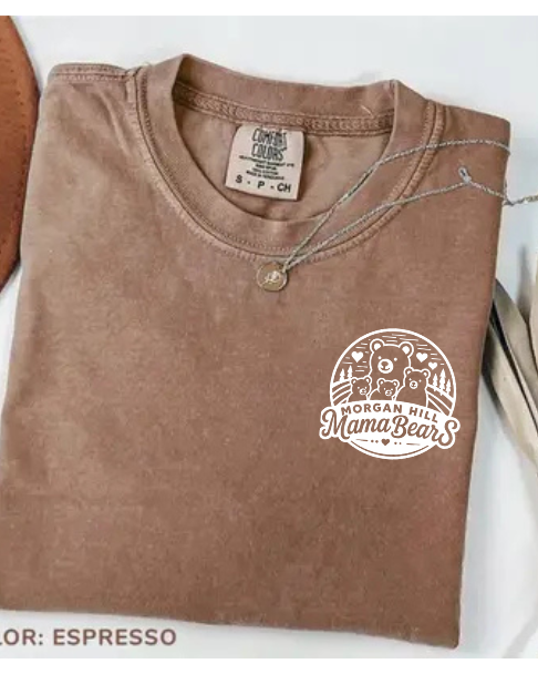 Morgan Hill Mama Bear Tee - PREORDER - Custom Choices